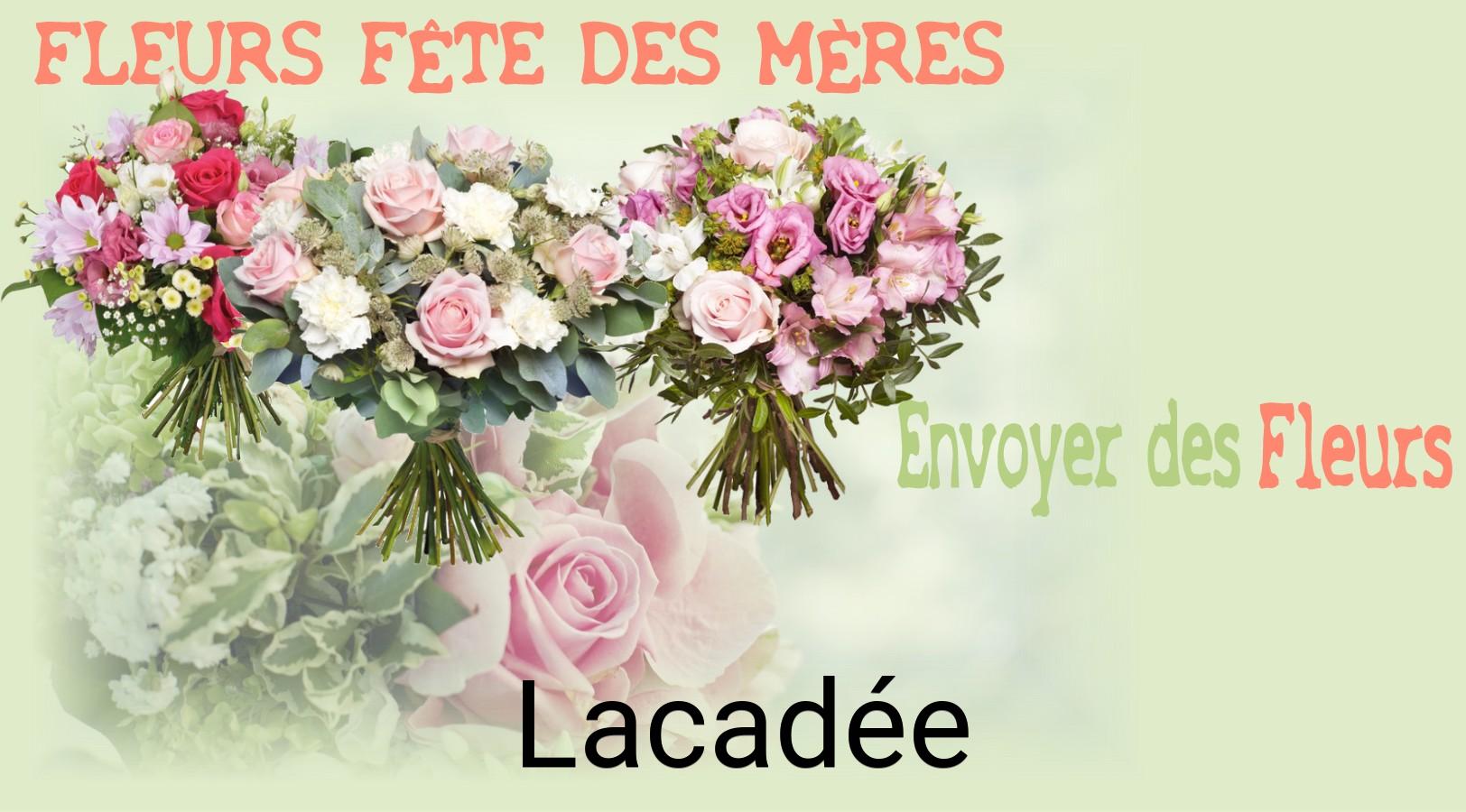 Bouquet de Fête des Mères livré à Lacadée